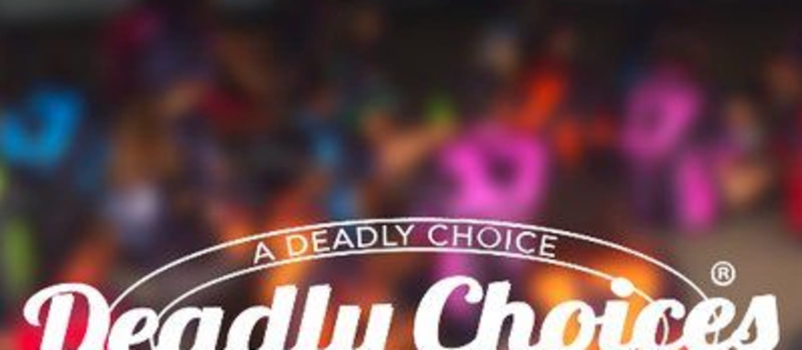 Deadly Choices